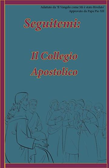 Il Collegio Apostolico (Seguitemi Vol. 4)